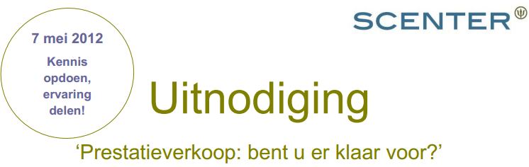 Scenter - Event Prestatieverkoop mei 2012